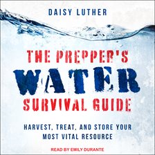 Imagen de portada para The Prepper's Water Survival Guide