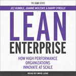 Lean enterprise. How High Performance Organizations Innovate at Scale cover image