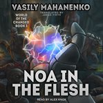 Noa in the flesh cover image