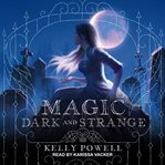 Magic dark and strange cover image