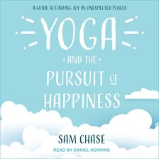 Cover image for Yoga and the Pursuit of Happiness