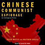 Chinese communist espionage. An Intelligence Primer cover image