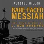 Bare-Faced Messiah : The True Story of L. Ron Hubbard cover image