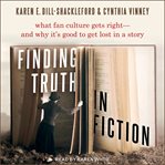 Finding truth in fiction cover image