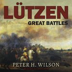 Lutzen. Great Battles cover image