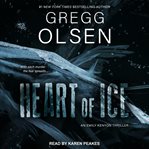 Heart of Ice : Emily Kenyon Thriller Series, Book 2 cover image