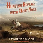 Hunting Buffalo with bent nails cover image