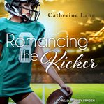 Romancing the kicker cover image
