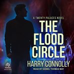 The Flood Circle : Twenty Palaces cover image