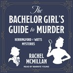 The bachelor girl's guide to murder cover image