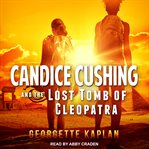 Candice cushing and the lost tomb of cleopatra cover image