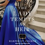 The lady tempts an heir cover image
