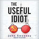 The useful idiot cover image