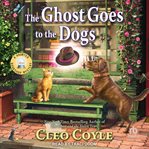 The ghost goes to the dogs cover image