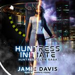 Huntress initiate cover image