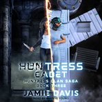 Huntress cadet cover image