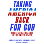 Taking america back for god cover image