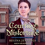 Courting Misfortune : Joplin Chronicles, Book 1 cover image