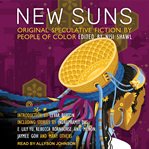 New suns. Original Speculative Fiction by People of Color cover image
