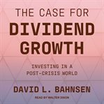 The case for dividend growth. Investing in a Post-Crisis World cover image