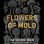 Flowers of mold : stories cover image