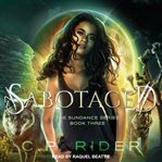 Sabotaged : Sundance Shifters Series, Book 3 cover image