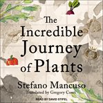 The incredible journey of plants cover image