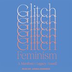 Glitch feminism : a manifesto cover image