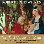 The first thousand years : a global history of christianity cover image