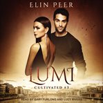 Lumi : Cultivated Series, Book 3 cover image