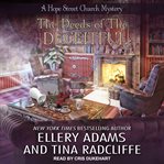 The deeds of the deceitful : Hope Street Church Mysteries Series, Book 6 cover image
