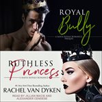 Royal bully & ruthless princess cover image