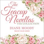 The teacup novellas : the collection cover image