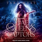The fae queen's captors : Dragon Defenders Series, Book 2 cover image