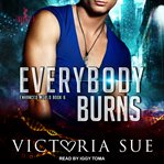 Everybody burns cover image