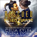 Rescued by the alien pirate cover image