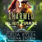 Charmed by the alien pirate cover image