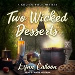 Two wicked desserts cover image