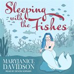 Sleeping with the fishes cover image