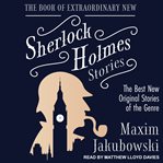 The Book of Extraordinary New Sherlock Holmes Stories : The Best New Original Stories of the Genre cover image