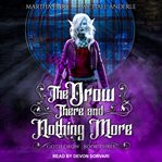 The drow there and nothing more cover image