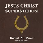 Jesus christ superstition cover image