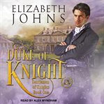 Duke of Knight : Gentlemen of Knights Series, Book 1 cover image