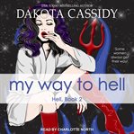My Way to Hell : Hell Series, Book 2 cover image