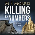 Killing by numbers. An Oxford Murder Mystery cover image