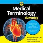 Medical terminology for dummies : 3rd edition cover image