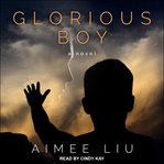 Glorious boy. A Novel cover image