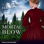 The Mortal Blow : Lady Fan Mystery Series, Book 5 cover image
