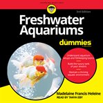 Freshwater aquariums for dummies : 3rd edition cover image