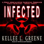 Infected : a post-apocalyptic survival thriller cover image